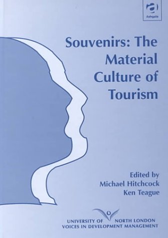 Stock image for Souvenirs : The Material Culture of Tourism for sale by Better World Books Ltd