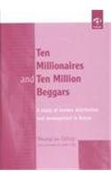 9780754610809: Ten Millionaires and Ten Million Beggars: A Study of Income Distribution and Development in Kenya