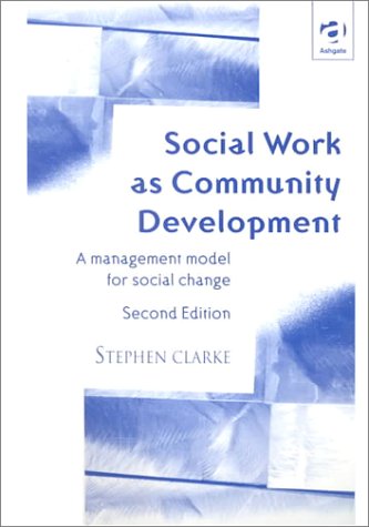 Beispielbild fr Social Work as Community Development: A Management Model for Change zum Verkauf von Anybook.com