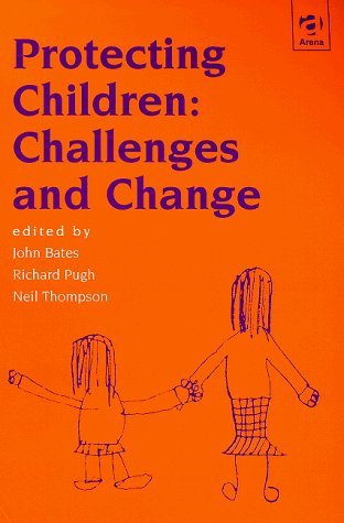 Stock image for Protecting Children : Challenges and Change for sale by Better World Books Ltd