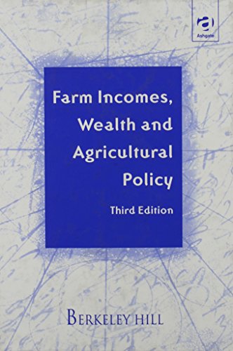 Beispielbild fr Farm Incomes, Wealth and Agricultural Policy zum Verkauf von Better World Books Ltd