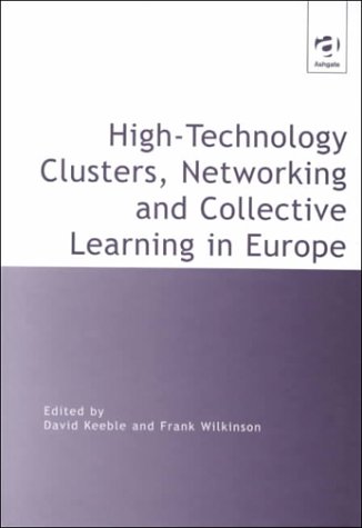 Stock image for High-Technology Clusters, Networking and Collective Learning in Europe for sale by Buchpark
