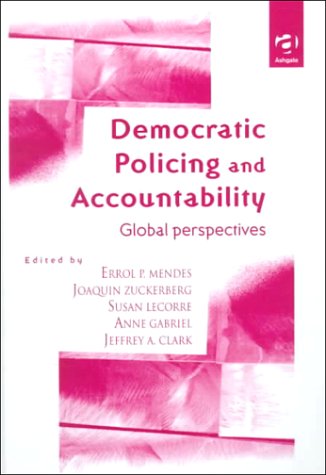 Imagen de archivo de Democratic Policing and Accountability: Global Perspectives a la venta por Anybook.com