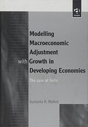 Modelling Macroeconomic Adjustment with Growth in Developing Economies - the Case of India