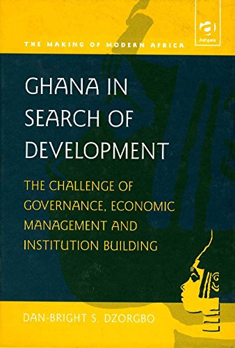 Stock image for Ghana in Search of Development: The Challenge of Governance, Economic Management and Institution Building (Making of Modern Africa) for sale by Book Trader Cafe, LLC