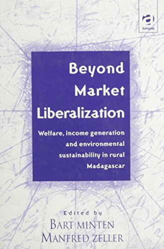 Stock image for Beyond Market Liberalization : Welfare, Income Generation and Environmental Sustainability in Rural Madagascar for sale by Better World Books