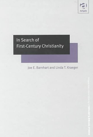 Stock image for In Search of First-Century Christianity [Ashgate New Critical Thinking in Theology and Biblical Studies] for sale by Windows Booksellers