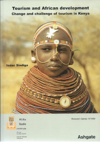 Beispielbild fr Tourism and African Development: Change and Challenge of Tourism in Kenya (African Studies Centre Research Series, 14.) zum Verkauf von Mispah books