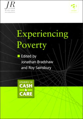 Stock image for Experiencing Poverty : 100 Years after Seebohm Rowntree's First Study of Poverty in York for sale by Better World Books Ltd
