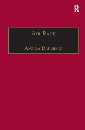 AIR RAGE : THE UNDERESTIMATED SAFETY RISK [SIGNED]