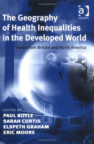 Imagen de archivo de The Geography of Health Inequalities in the Developed World: Views from Britain and North America a la venta por WorldofBooks