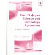 Stock image for The U.S. - Japan Science and Technology Agreement: A Drama in Five Acts for sale by Zubal-Books, Since 1961