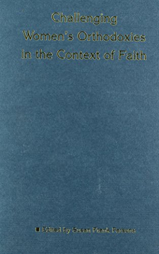 Beispielbild fr Challenging Women's Orthodoxies in the Context of Faith (Heythrop Studies in Contemporary Philosophy, Religion and Theology) zum Verkauf von Powell's Bookstores Chicago, ABAA