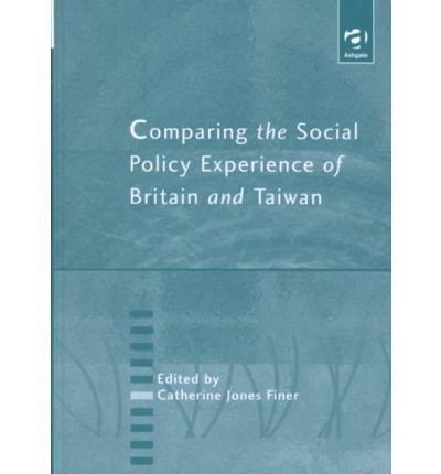 Beispielbild fr Comparing the Social Policy Experience of Britain and Taiwan zum Verkauf von AwesomeBooks