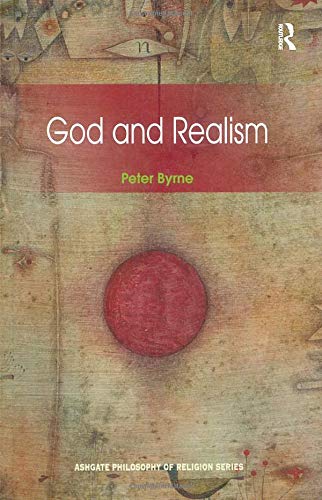 9780754614616: God and Realism (Routledge Philosophy of Religion Series)