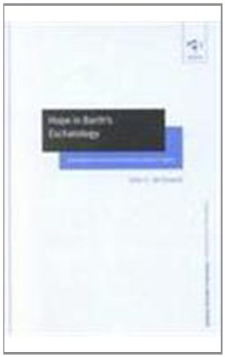 Stock image for Hope in Barth's Eschatology: Interrogations and transformations beyond tragedy (Ashgate New Critical Thinking in Theology and Biblical Studies) for sale by Henry Stachyra, Bookseller