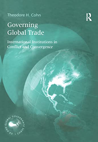 Beispielbild fr Governing Global Trade : International Institutions in Conflict and Convergence zum Verkauf von PsychoBabel & Skoob Books