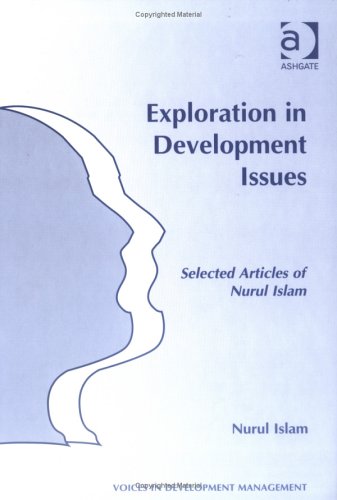 Beispielbild fr Exploration in Development Issues: Selected Articles of Nurul Islam (Voices in Development Management) zum Verkauf von Buchpark