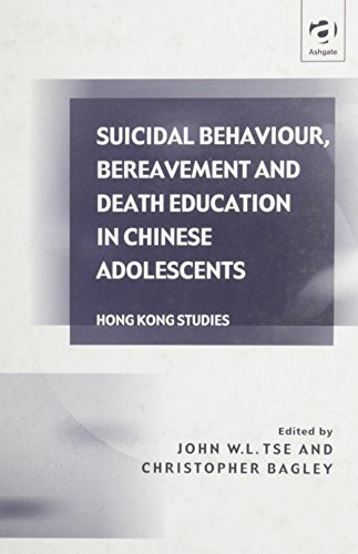 Beispielbild fr Suicidal Behaviour, Bereavement and Death Education in Chinese Adolescents (Hong Kong Studies) zum Verkauf von George Longden