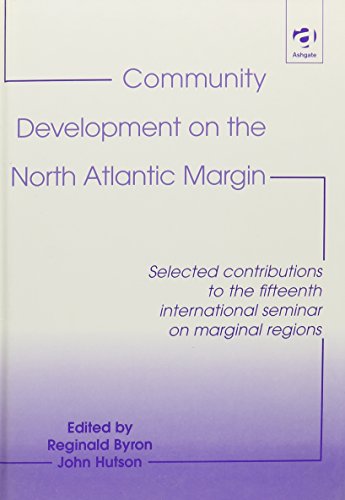 Community Development on the North Atlantic Margin : Selected Contributions to the Fifteenth Inte...