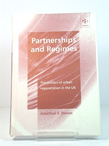 Beispielbild fr Partnerships and Regimes: The Politics of Urban Regeneration in the UK zum Verkauf von Anybook.com