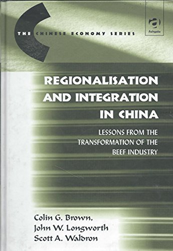 9780754617532: Regionalisation and Integration in China: Lessons from the Transformation of the Beef Industry