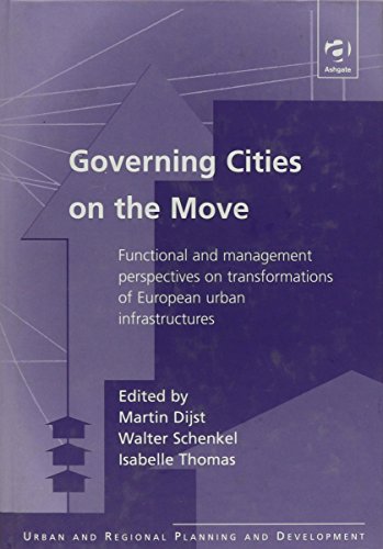 Stock image for Governing Cities on the Move Functional and Management Perspectives on Transformations of European Urban Infrastructures for sale by Last Exit Books