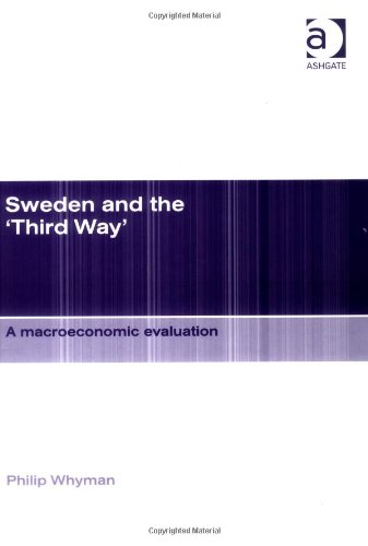 Beispielbild fr SWEDEN AND THE THIRD WAY: A MACROECONOMIC EVALUATION. zum Verkauf von Burwood Books