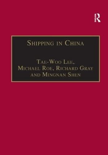 Stock image for Shipping in China (Plymouth Studies in Contemporary Shipping and Logistics) for sale by Chiron Media