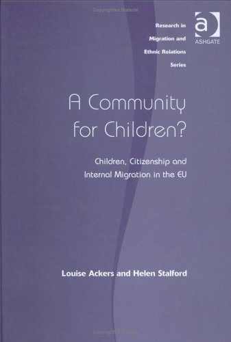 A Community for Children?: Children, Citizenhip and Internal Migration in the Eu (Research in Mig...