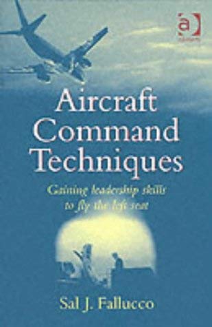 9780754619086: Aircraft Command Techniques: Gaining Leadership Skills to Fly the Left Seat