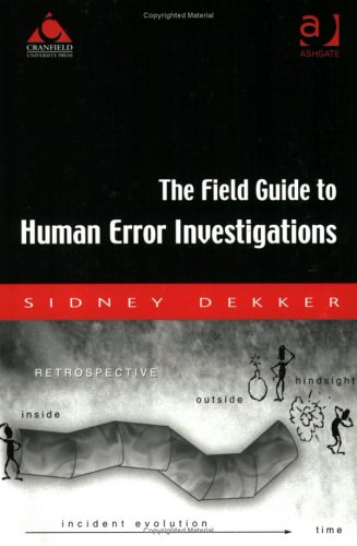 Beispielbild fr The Field Guide to Human Error Investigations zum Verkauf von Better World Books