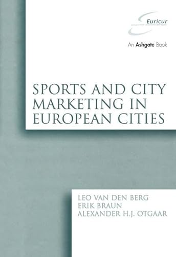 Beispielbild fr Sports and City Marketing in European Cities (EURICUR Series European Institute for Comparative Urban Research) zum Verkauf von AwesomeBooks