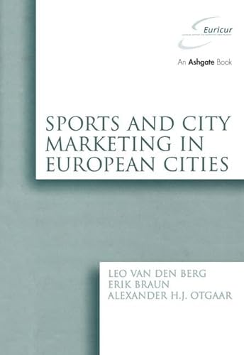 9780754619314: Sports and City Marketing in European Cities (EURICUR Series (European Institute for Comparative Urban Research))