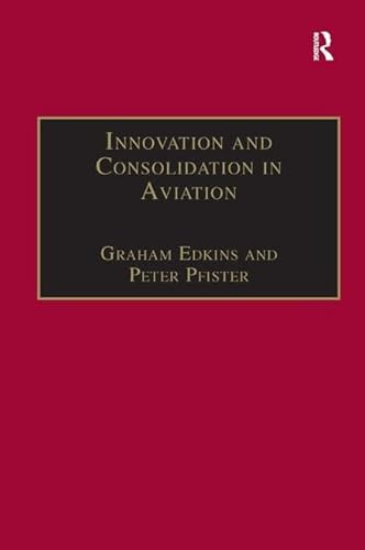 Stock image for Innovation and Consolidation in Aviation: Selected Contributions to the Australian Aviation Psychology Symposium 2000 for sale by Chiron Media