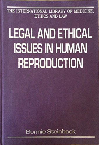 Imagen de archivo de Legal and Ethical Issues in Human Reproduction (The International Library of Medicine, Ethics and Law) a la venta por Phatpocket Limited