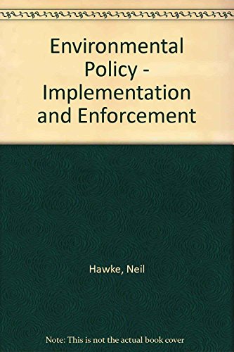 Environmental Policy: Implementation and Enforcement (9780754620679) by Hawke, Neil