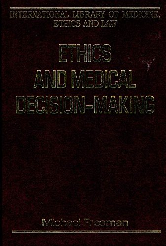 Stock image for Ethics and Medical Decision-Making (The International Library of Medicine, Ethics and Law) for sale by Anybook.com