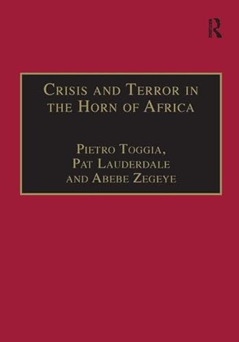 Crisis and Terror in the Horn of Africa: Autopsy of Democracy, Human Rights and Freedom (Law, Soc...