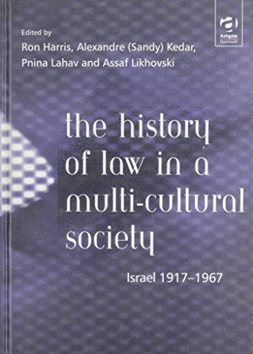 Beispielbild fr The History of Law in a Multi-cultural Society: Israel 1917-1967 (Law & Society Histories Series) zum Verkauf von AwesomeBooks