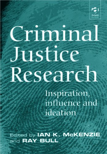 9780754621539: Criminal Justice Research: Inspiration, Influence and Ideation