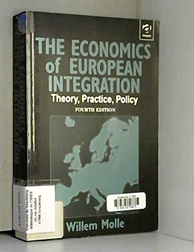 Imagen de archivo de The Economics of European Integration : Theory, Practice, Policy a la venta por Better World Books Ltd