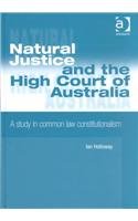 9780754622185: Natural Justice and the High Court of Australia: A Study in Common Law Constitution