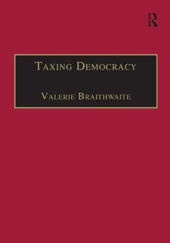 9780754622437: Taxing Democracy: Understanding Tax Avoidance and Evasion