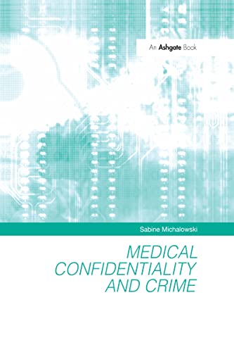 Imagen de archivo de Medical Confidentiality and Crime a la venta por suffolkbooks