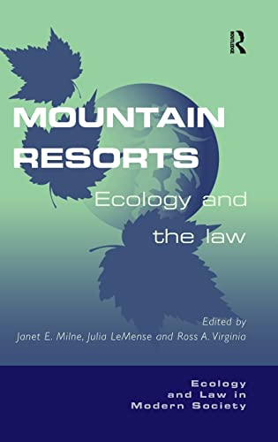9780754623151: Mountain Resorts: Ecology and the Law (Ecology and Law in Modern Society)