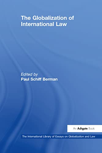 9780754624127: The Globalization of International Law (The International Library of Essays on Globalization and Law)