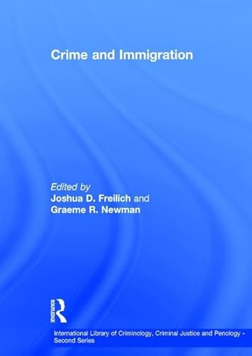 Beispielbild fr Crime and Immigration (International Library of Criminology, Criminal Justice and Penology - Second Series) zum Verkauf von WorldofBooks
