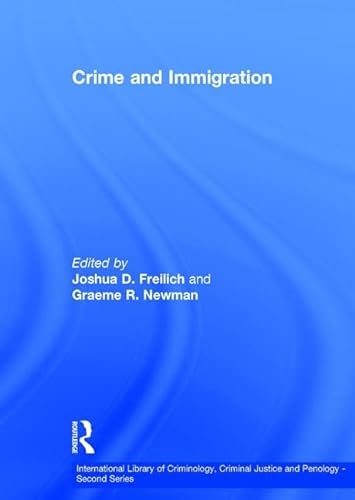 Stock image for Crime and Immigration (International Library of Criminology, Criminal Justice and Penology - Second Series) for sale by WorldofBooks