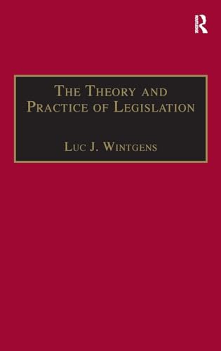 9780754624615: The Theory and Practice of Legislation: Essays in Legisprudence (Applied Legal Philosophy)